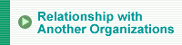 Relationship with Another Organizations